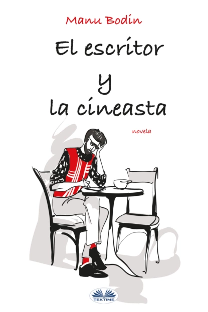 Обложка книги El Escritor Y La Cineasta, Manu Bodin