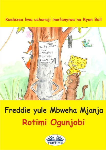 Rotimi Ogunjobi - Freddie Yule Mbweha Mjaja