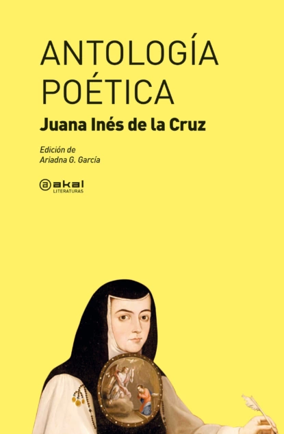 Обложка книги Antología poética, Juana Inés de la Cruz