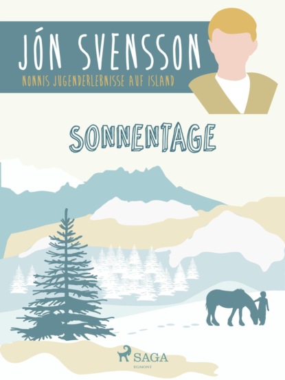 Jón Svensson - Sonnentage - Nonni's Jugenderlebnisse auf Island