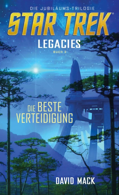 Обложка книги Star Trek - Legacies 2: Die beste Verteidigung, David  Mack