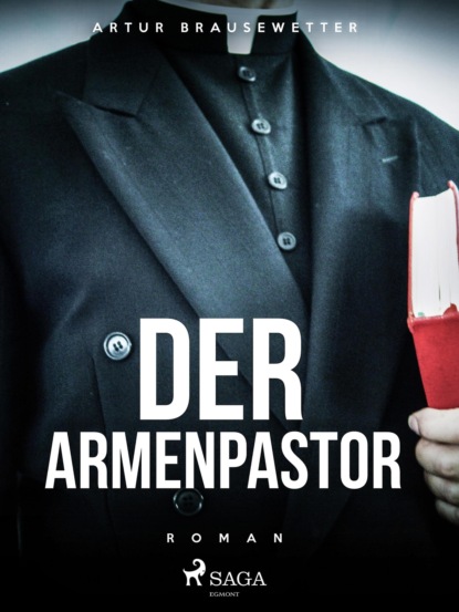 Artur Brausewetter - Der Armenpastor