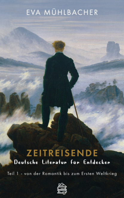 Zeitreisende - Deutsche Literatur f?r Entdecker