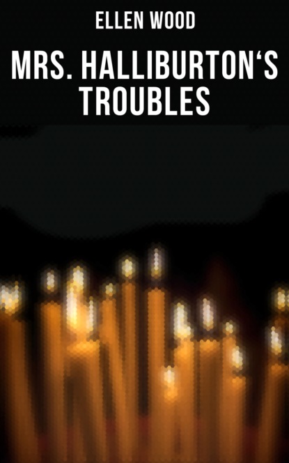 

Mrs. Halliburton's Troubles