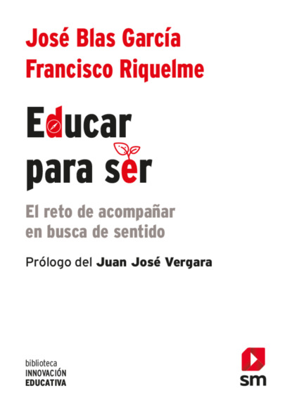 Francisco Riquelme Mellado - Educar para ser