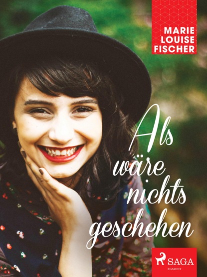 Als wäre nichts geschehen (Marie Louise Fischer). 