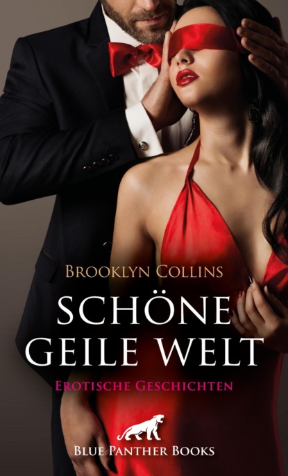 

Schöne geile Welt | 11 Erotische Geschichten