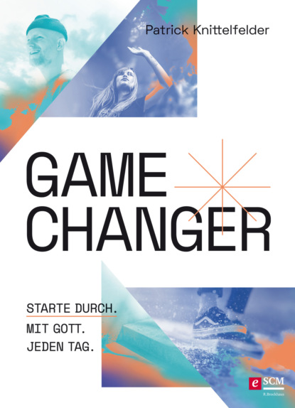 Patrick Knittelfelder - Gamechanger