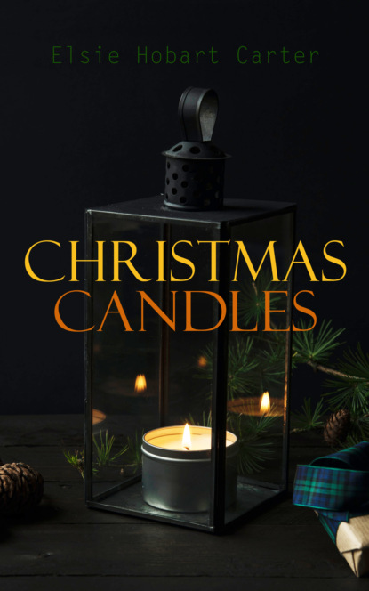 Elsie Hobart Carter - Christmas Candles