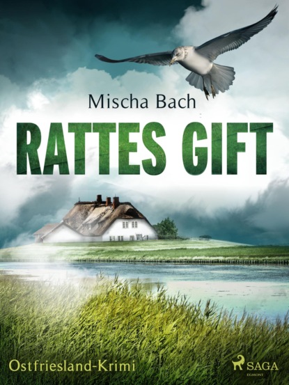 Mischa Bach - Rattes Gift - Ostfriesland-Krimi