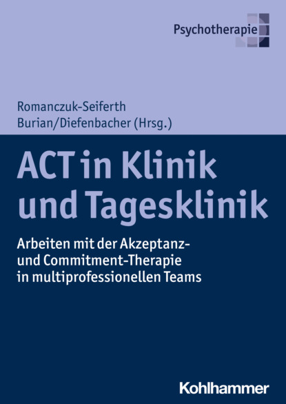 Группа авторов - ACT in Klinik und Tagesklinik