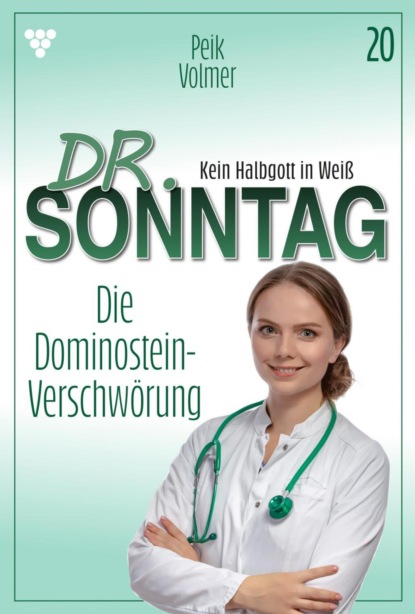 

Dr. Sonntag 20 – Arztroman