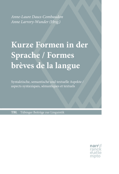 Kurze Formen in der Sprache / Formes brèves de la langue (Anne-Laure Daux-Combaudon). 