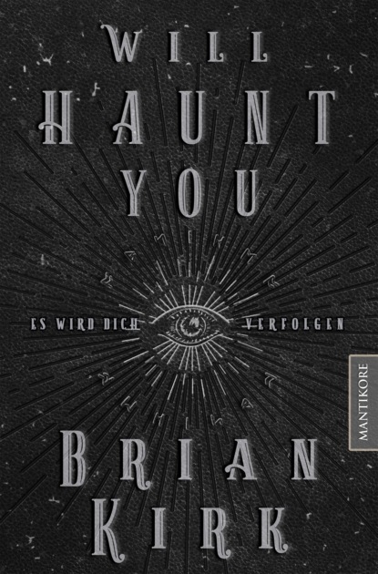 Brian Kirk - Will haunt you - Dieses Buch wird dich verfolgen