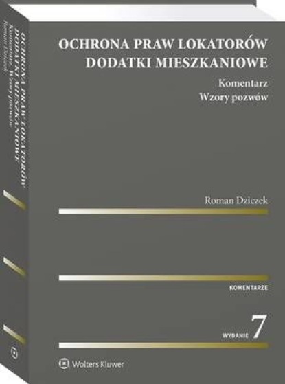 

Ochrona praw lokatorów. Dodatki mieszkaniowe. Komentarz. Wzory pozwów