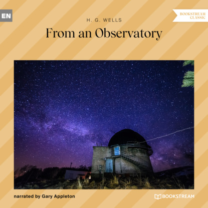 H. G. Wells - From an Observatory (Unabridged)