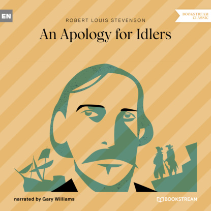 Robert Louis Stevenson - An Apology for Idlers (Unabridged)