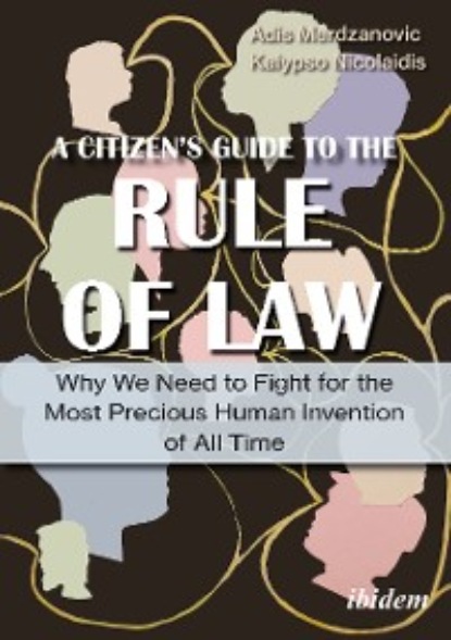 Kalypso Nicolaidis - A Citizen’s Guide to the Rule of Law