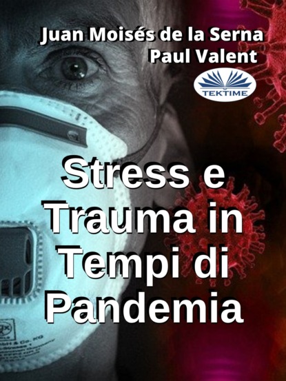 Stress E Trauma In Tempi Di Pandemia (Paul Valent). 
