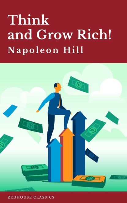 Napoleon Hill - Think and Grow Rich!