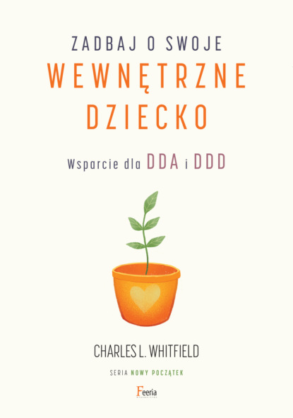 Charles L. Whitfield - Zadbaj o swoje wewnętrzne dziecko