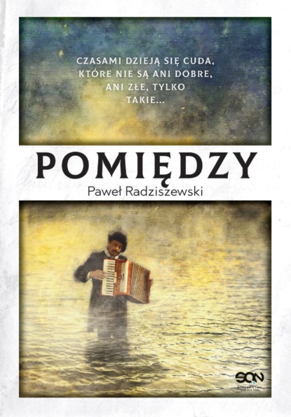 Paweł Radziszewski - Pomiędzy