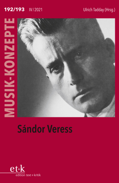 Группа авторов - MUSIK-KONZEPTE 192-193: Sándor Veress