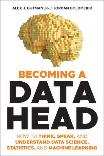 Becoming a Data Head - Alex J. Gutman