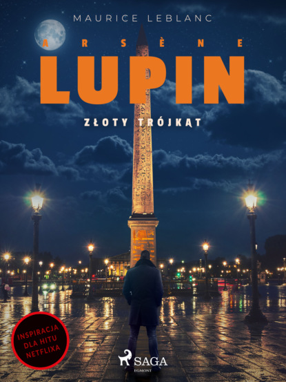 

Arsène Lupin. Złoty trójkąt