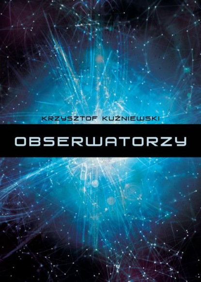 Krzysztof Kuźniewski - Obserwatorzy