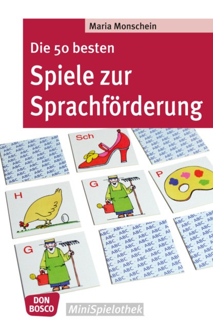 Maria Monschein - Die 50 besten Spiele zur Sprachförderung - eBook