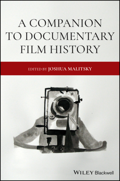 Группа авторов - A Companion to Documentary Film History