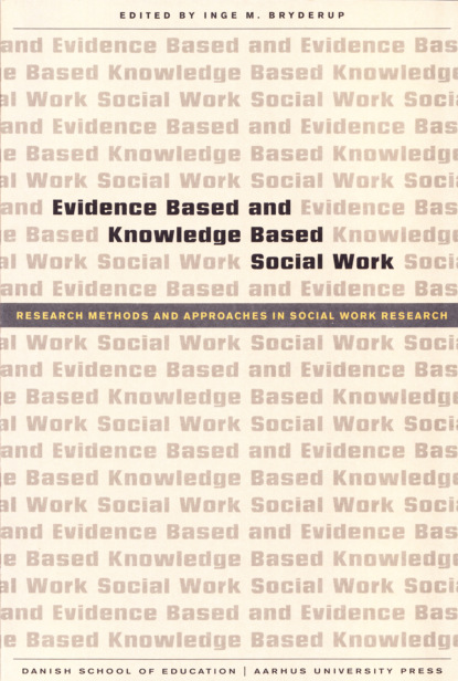 Группа авторов - Evidence Based and Knowledge Based Social Work