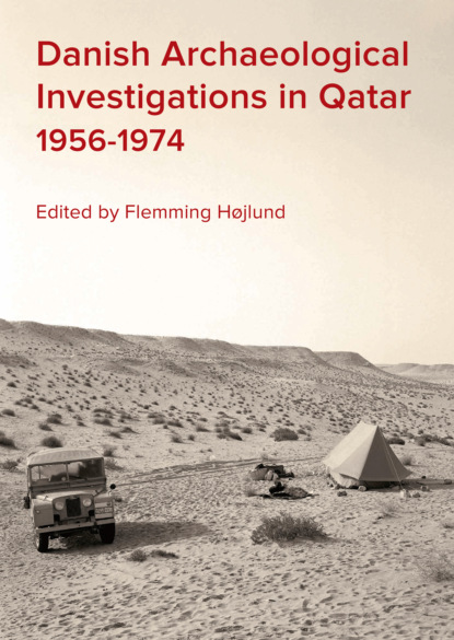 Группа авторов - Danish Archaeological Investigations in Qatar 1956-1974