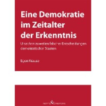 Egon Krause - Eine Demokratie im Zeitalter der Erkenntnis