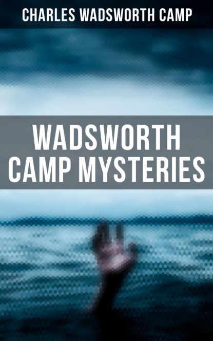 

Wadsworth Camp Mysteries