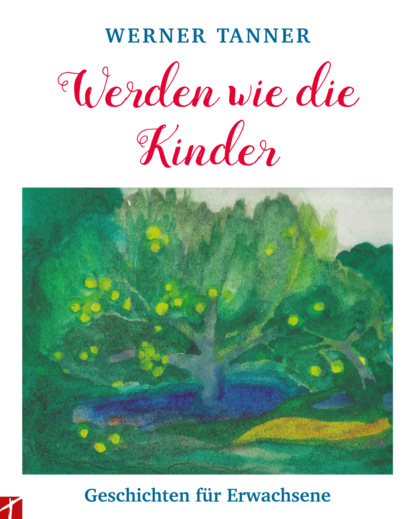 Tanner Werner - Werden wie die Kinder