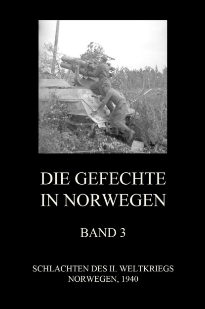 Группа авторов - Die Gefechte in Norwegen, Band 3
