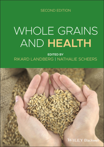 Группа авторов - Whole Grains and Health