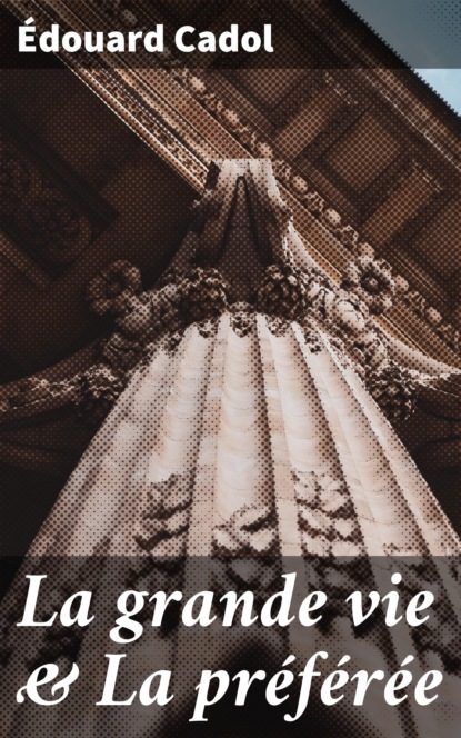 

La grande vie & La préférée