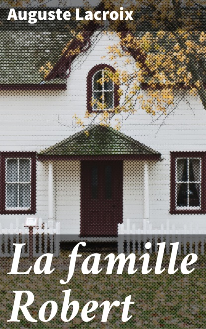 

La famille Robert