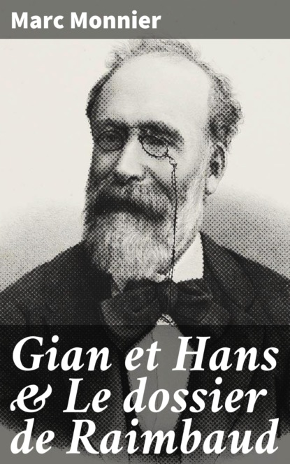 

Gian et Hans & Le dossier de Raimbaud