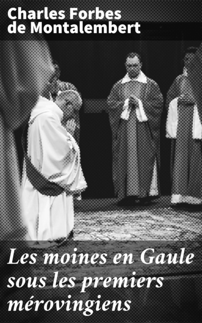 

Les moines en Gaule sous les premiers mérovingiens