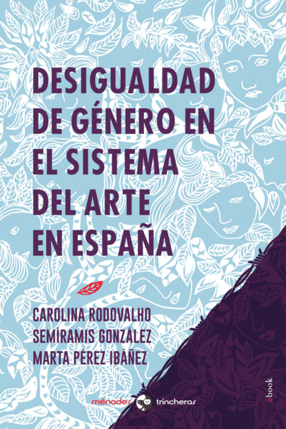 Marta Pérez Ibáñez - Desigualdad de género en el sistema del arte en España