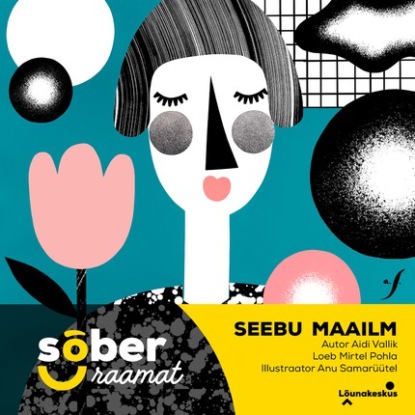 Aidi Vallik - Sõber Raamat. Seebu maailm