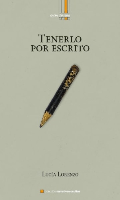 Lucía Lorenzo - Tenerlo por escrito