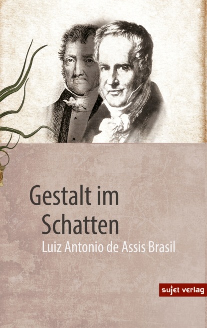 Gestalt im Schatten (Luiz Antonio de Assis Brasil). 