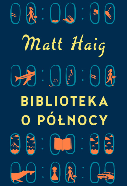 Matt Haig - Biblioteka o Północy