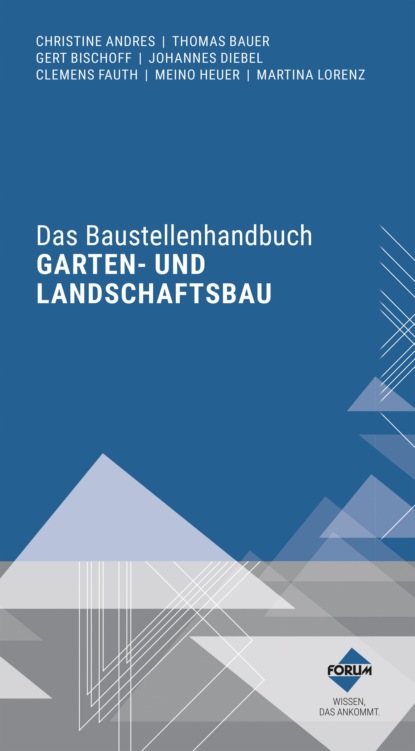 Thomas Bauer - Das Baustellenhandbuch für den Garten- und Landschaftsbau