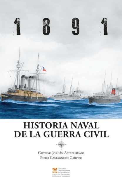 Gustavo Jordán Astaburuaga - 1891:  Historia naval de la Guerra Civil